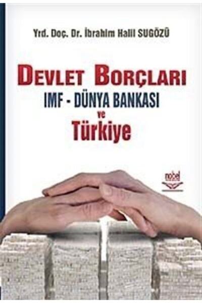 Nobel Akademik Yayıncılık ديون الحكومة صندوق النقد الدولي - البنك الدولي وتركيا