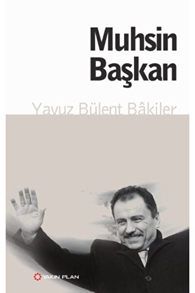 Yakın Plan Yayınları Muhsin Başkan - Yavuz Bülent Bakiler-