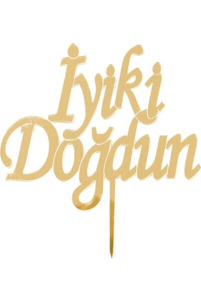 Genel Markalar ''iyiki Doğdun'' Yazılı Gold -altın- Pleksi Doğum Günü Süsü