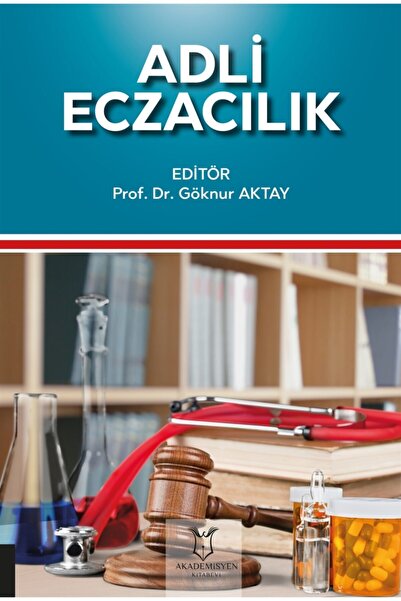 Akademisyen Kitabevi Adli Eczacılık - Göknur Aktay 9786257679466