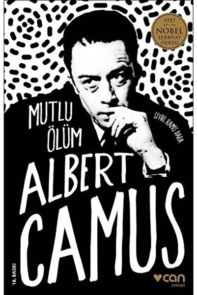 Can Yayınları Mutlu Ölüm: 1957 Nobel Edebiyat Ödülü / Albert Camus
