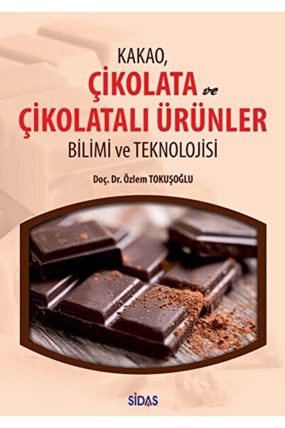Kakao, Çikolata Ve Çikolatalı Ürünler Bilimi Ve Teknolojisi