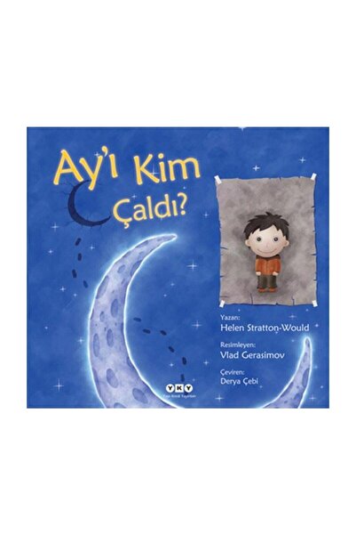 Yapı Kredi Yayınları Ay’ı Kim Çaldı - Helen Stratton Would