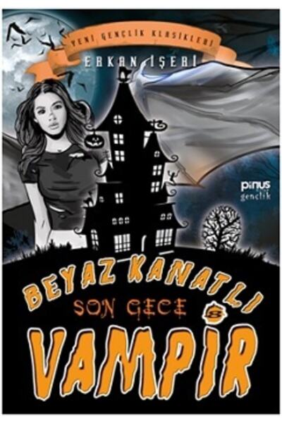 Pinus Kitap Beyaz Kanatlı Vampir 8 – Son Gece  Erkan İşeri