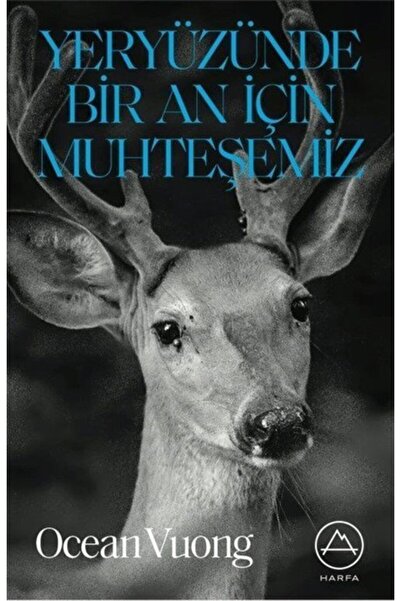 harfa yayınları Yeryüzünde Bir An İçin Muhteşemiz - Ocean Vuong