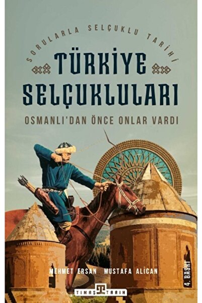 Timaş Yayınları Türkiye Selçukluları - Osmanlıdan Önce Onlar Vardı