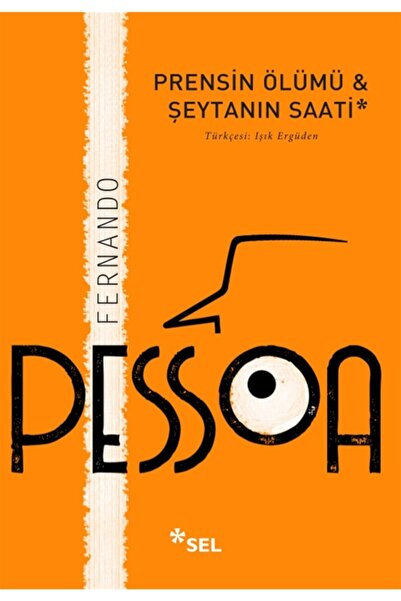 Sel Yayıncılık Prensin Ölümü & Şeytanın Saati - Fernando Pessoa