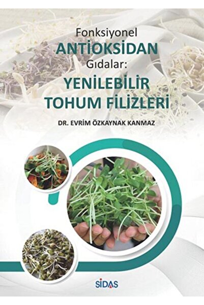 Fonksiyonel Antioksidan Gıdalar: Yenilebilir Tohum Filizleri - Evrim Özkaynak Kanmaz