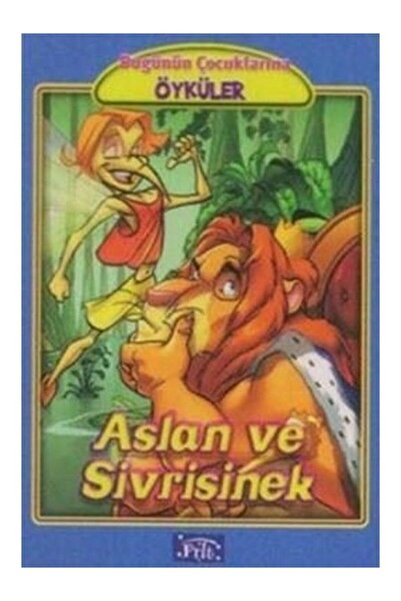 Parıltı Yayıncılık Bugünün Çocuklarına Öyküler Dizisi: Aslan Ve Sivrisinek