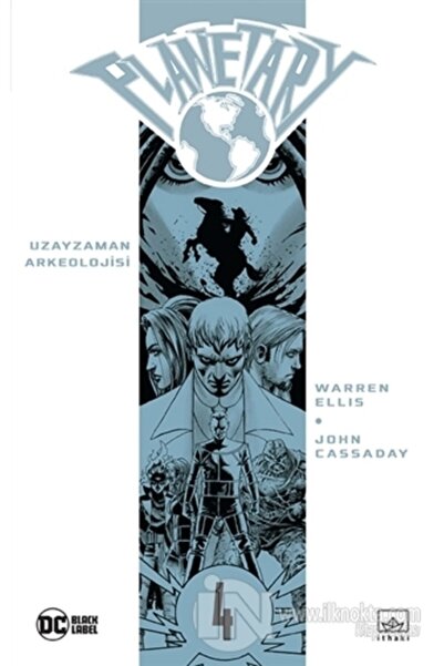 İthaki Yayınları Planetary Cilt 4: Uzayzaman Arkeolojisi