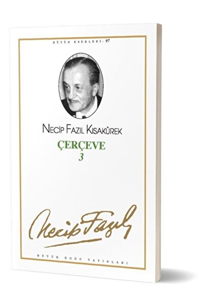 Büyük Doğu Yayınları Çerçeve 3 : 79 - Necip Fazıl Bütün Eserleri / / 97897581...