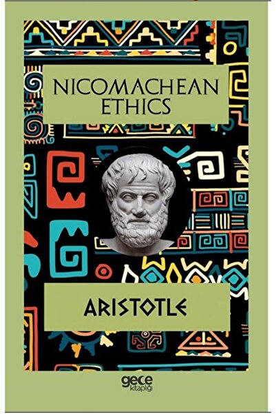 Gece Kitaplığı Nicomachean Ethics - Aristotle 9786258032154