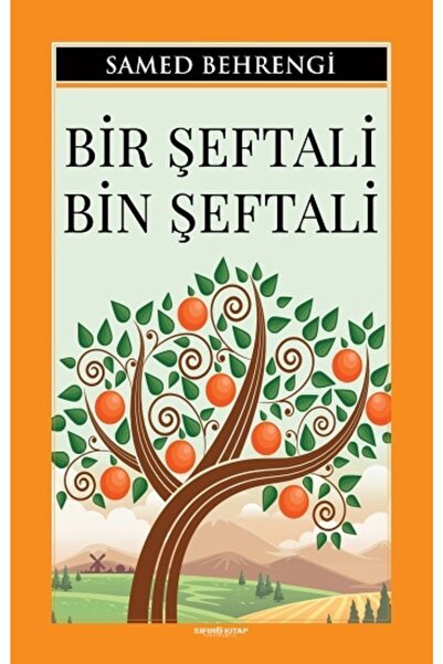 SIFIR6 KİTAP YAYINEVİ Bir Şeftali Bin Şeftali - Samed Behrengi