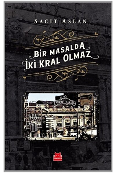 Kırmızı Kedi Yayınevi Bir Masalda Iki Kral Olmaz / Sacit Aslan / / 9786052989050