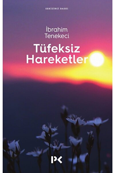 Genel Markalar Tüfeksiz Hareketler kitabı - İbrahim Tenekeci - Profil Kitap