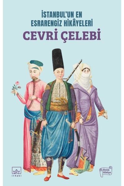 İthaki Yayınları Istanbul'un En Esrarengiz Hikayeleri - Cevri Çelebi