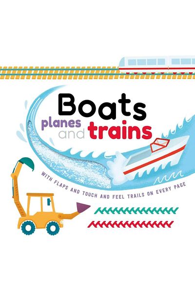 IGLOO Boats, Planes And Trains: Touch & Feel Trails And Lift-the-flaps