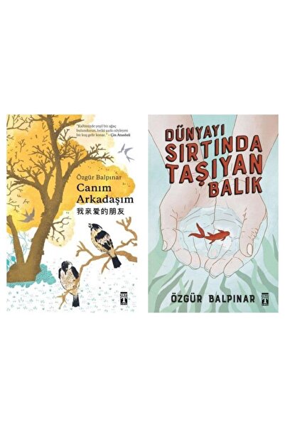 Timaş Yayınları Özgür Balpınar Canım Arkadaşım + Dünyayı Sırtında Taşıyan Balık