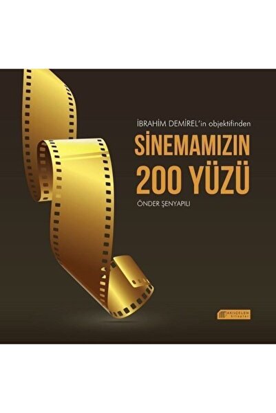 Akıl Çelen Kitaplar İbrahim Demirel’in Objektifinden Sinemamızın 200 Yüzü - Ö...