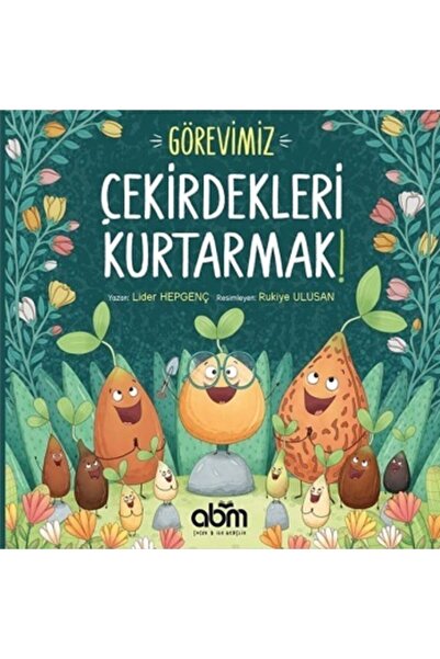 Abm Yayınevi Görevimiz Çekirdekleri Kurtarmak!