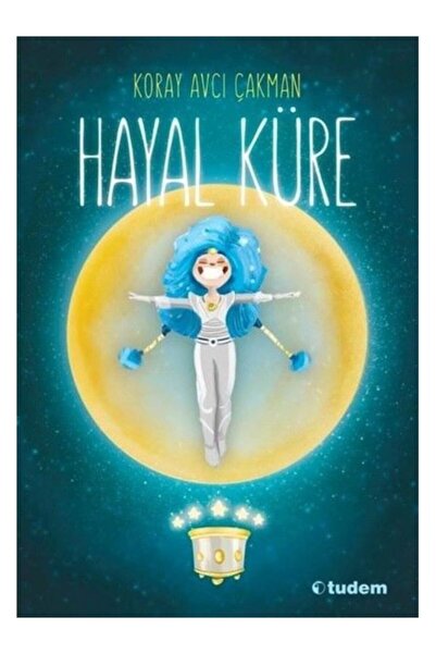 Tudem Yayınları Hayal Küre Koray Avcı Çakman, - Koray Avcı Çakman