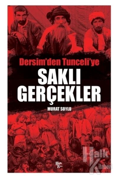 Halk Kitabevi Saklı Gerçekler - Dersim'Den Tunceli'Ye