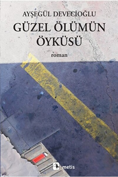 Metis Yayınları Güzel Ölümün Öyküsü-cevşen-i Kebir Hediyeli