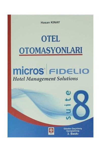 Ekin Basım Yayın Otel Otomasyonları - Fidelio Suite 8 - Hasan Kınay