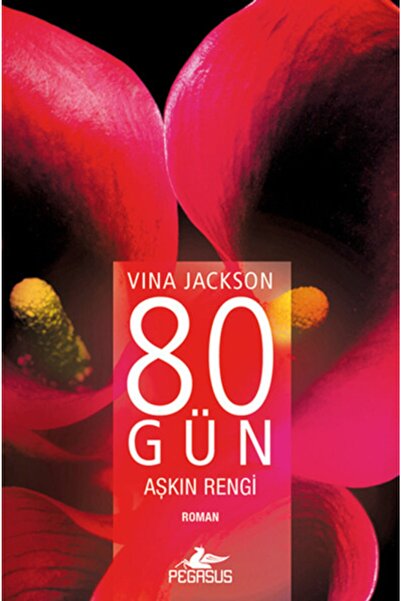 Pegasus Yayınları 80 Gün Aşkın Rengi - Vina Jackson