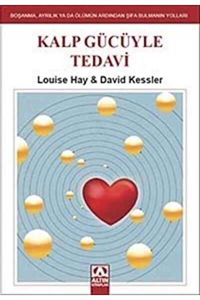 Altın Kitaplar Louise Hay - Kalp Gücüyle Tedavi 9789752118621