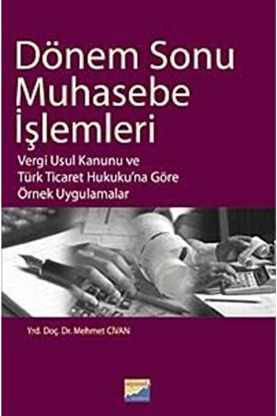 Siyasal Kitabevi Dönem Sonu Muhasebe Işlemleri & Vergi Usul Kanunu Ve Türk Ti...