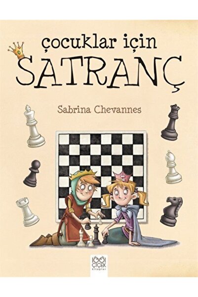 1001 Çiçek Kitaplar Çocuklar İçin Satranç / 1001 Çiçek Kitaplar / Sabrina Che...