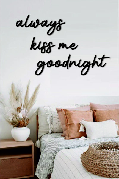 NT Handmade Ahşap Duvar Yazı Dekorasyonu Always Kiss Me Goodnight