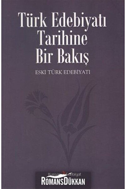Kurgan Edebiyat Türk Edebiyatı Tarihine Bir Bakış & Eski Türk Edebiyatı