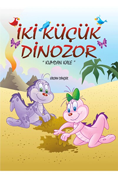 Mor Elma Yayıncılık Kumdan Kale - Iki Küçük Dinozor Masal Hikaye Kitabı