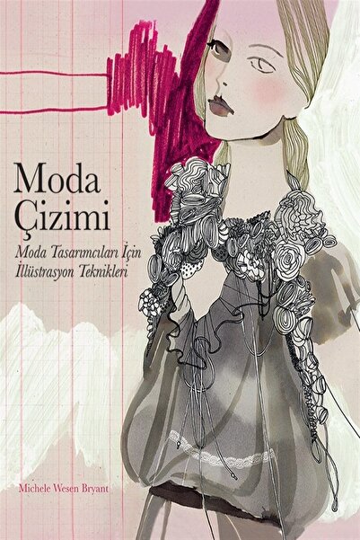 Karakalem Kitabevi Yayınları Moda Çizimi - Moda Tasarımı Için Illüstrasyon Te...