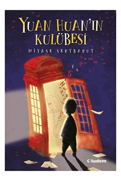 Tudem Yayınları Yuan Huan'ın Kulübesi (Miyase Sertbarut) (9-12 yaş)