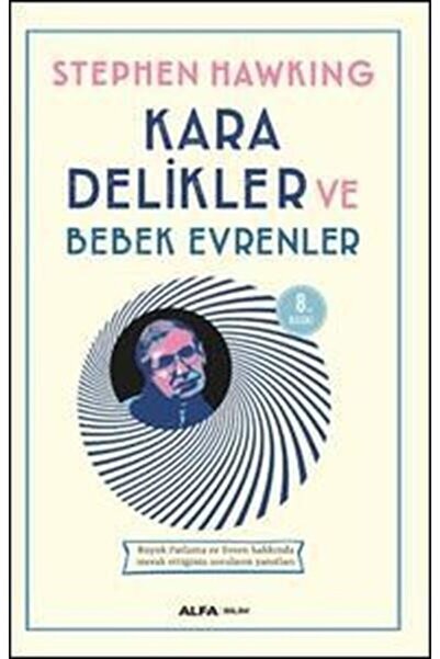 Alfa Yayınları Kara Delikler Ve Bebek Evrenler Stephen Hawking 9786051067186