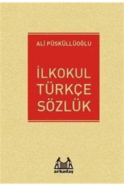 Arkadaş Yayınları Ilkokul Türkçe Sözlük Ali Püsküllüoğlu