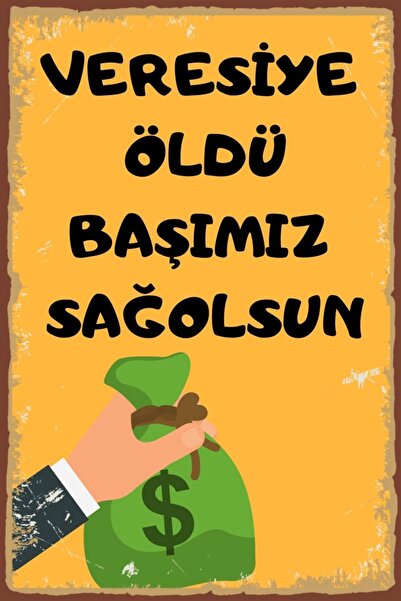 Hayal Poster Veresiye Öldü Duvar Yazıları Retro Ahşap Poster
