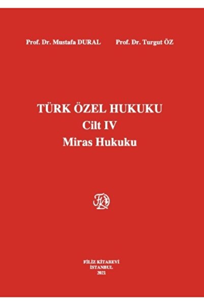 Filiz Kitabevi Türk Özel Hukuku Cilt Iv Miras Hukuku