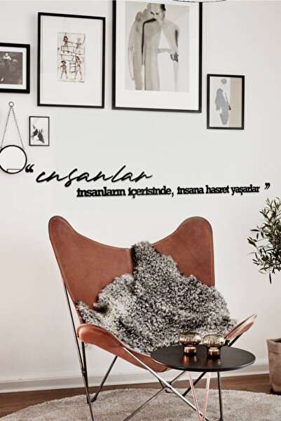 AHWALL Insanlar, Insanların Içerisinde Insana Hasret Yaşarlar Yazılı Dekoratif Ahşap Tablo