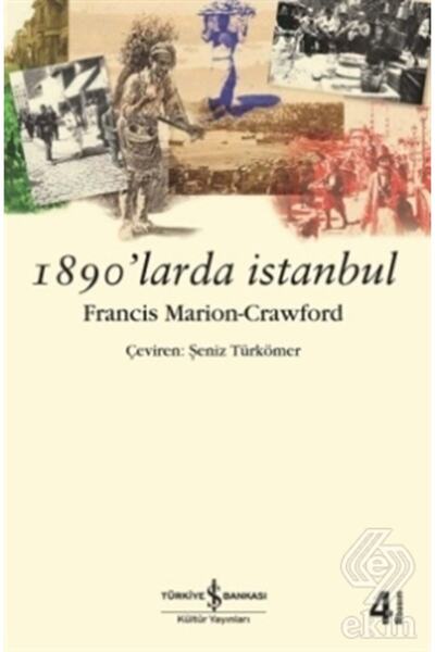 TÜRKİYE İŞ BANKASI KÜLTÜR YAYINLARI 1890'larda Istanbul