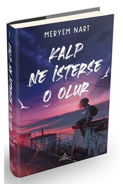 Ephesus Yayınları Kalp Ne Isterse O Olur Ciltli - Meryem Nart