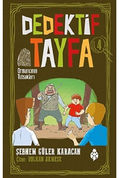 Uğurböceği Yayınları Ormancının Tutsakları - Dedektif Tayfa 4