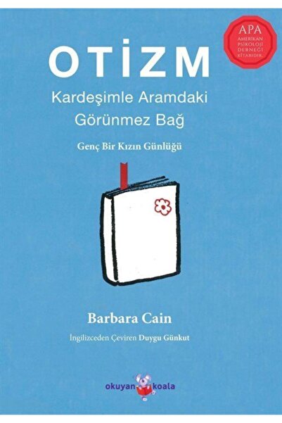 Okuyan Koala Otizm: Kardeşimle Aramdaki Görünmez Bağ - Genç Bir Kızın Günlüğü