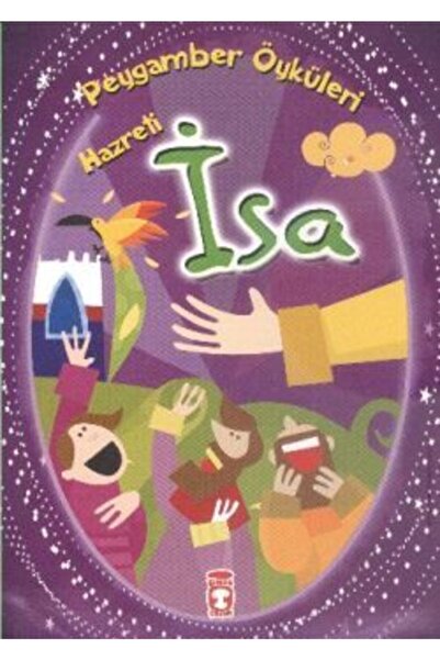 Timaş Çocuk Peygamber Öyküleri Hazreti İsa / / Belkıs İbrahimhakkıoğlu