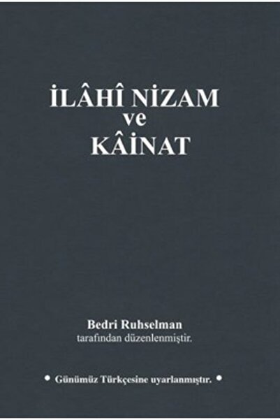 Genel Markalar Ilahi Nizam Ve Kainat (günümüz Türkçesi) - Bedri Ruhselman 978...