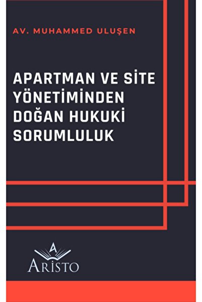Aristo Yayınevi Apartman Ve Site Yönetiminden Doğan Hukuki Sorumlulukmuhammed...
