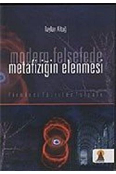 Ebabil Yayınları Elimination of Metaphysics in Modern Philosophy - Taylan Altuğ